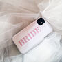 Bride Phone Case For iPhone And Samsung, thumbnail 1 of 5