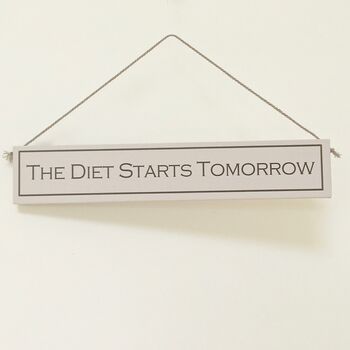 'Diet Starts Tomorrow' Hand Painted Wooden Sign, 2 of 2