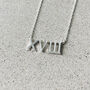 18th Birthday Roman Numerals Necklace In Sterling Silver, thumbnail 1 of 6
