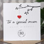 Personalised 80th Birthday Card For Special Mum, thumbnail 4 of 4