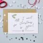 'All I Want For Christmas Is You!' Illustrated Card, thumbnail 1 of 3