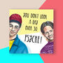 Ant And Dec 'Psyche' Birthday Card, thumbnail 1 of 3
