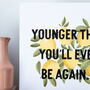 'Younger Than Ever' Funny Birthday Card, thumbnail 3 of 3
