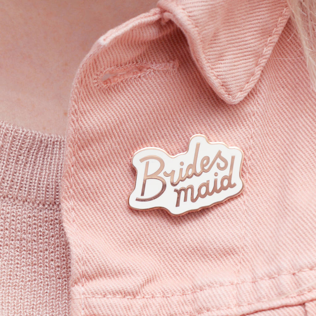 'Bridesmaid' Enamel Pin By Alphabet Bags | notonthehighstreet.com