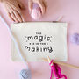 The Magic Is In The Making Project Pouch, thumbnail 1 of 7