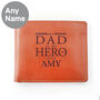 My Dad My Hero Tan Leather Wallet, thumbnail 5 of 5