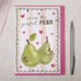 Cute Valentine Card With Pear Pun For Girlfriend Or Wife, thumbnail 3 of 4