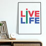 Live Life Print By Marcus Walters, thumbnail 1 of 3
