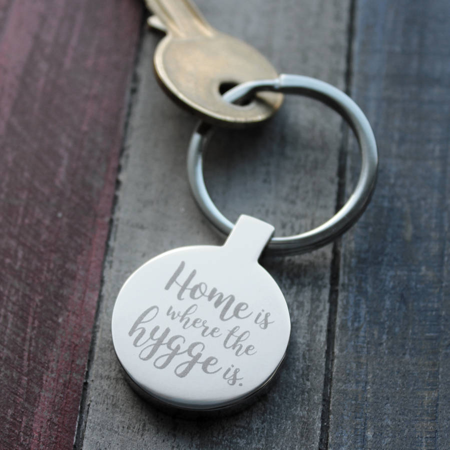 Image of Home Is Where The Hygge Is Keyring