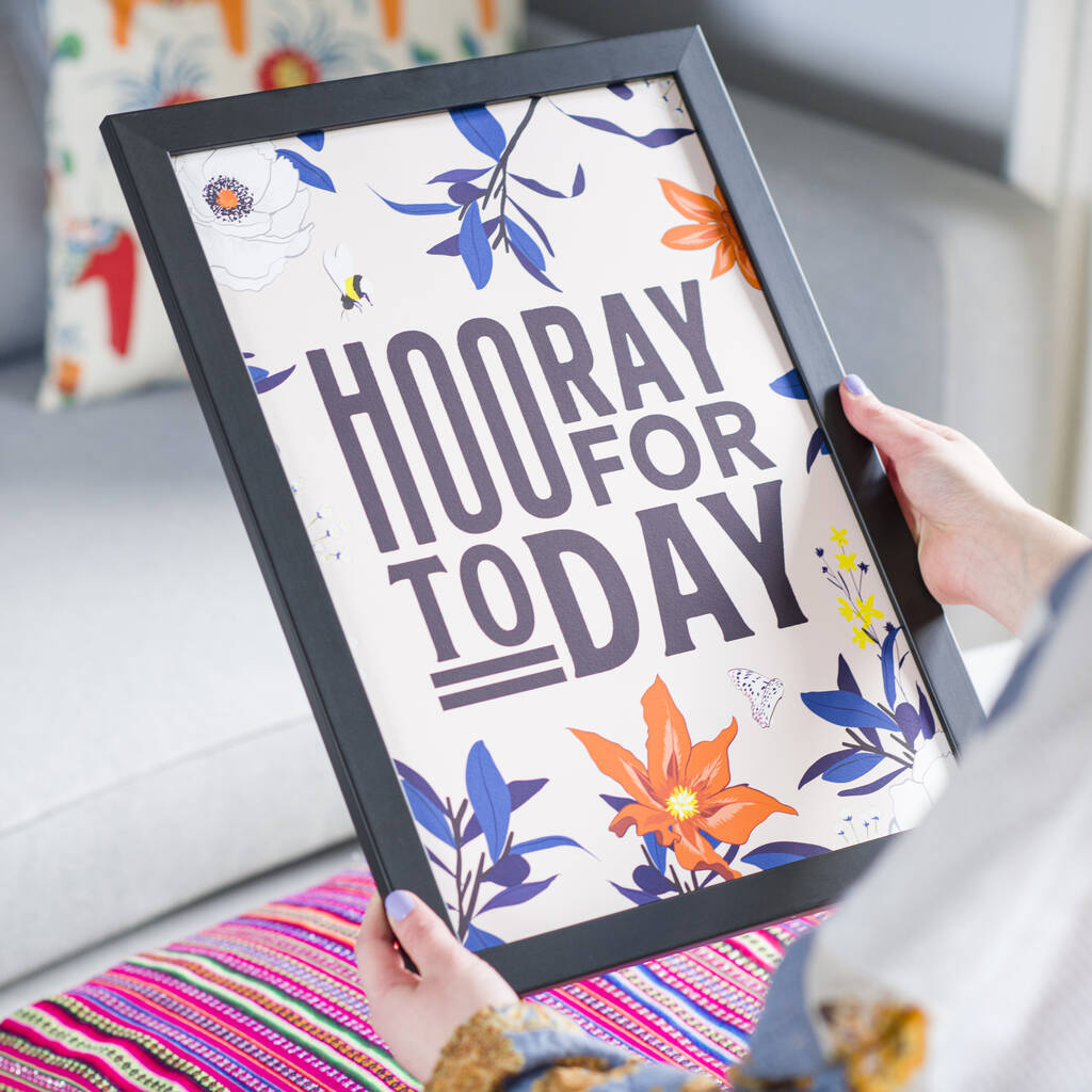 'Hooray For Today' Positive Typography Print, 1 of 5