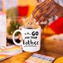 'Go Ask Your Father' Mother's Day Mug, thumbnail 9 of 10
