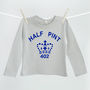 Child's Half Pint Slogan T Shirt In 13 Colours, thumbnail 1 of 12