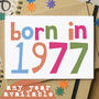 'Born In…' Birthday Card, thumbnail 1 of 8