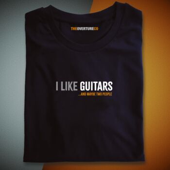 Gift For Guitarists Guitar Shirt “I Like Guitars And Maybe Two People”, 4 of 4