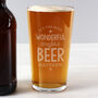 Personalised Wonderful Time For A Beer Pint Glass Gift Boxed – Funny Christmas Gift Idea, thumbnail 2 of 4