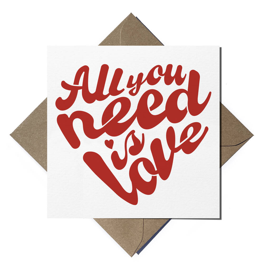 All You Need Is Love Greeting Card, 1 of 2