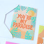 You're My Paradise Greeting Card, thumbnail 3 of 4