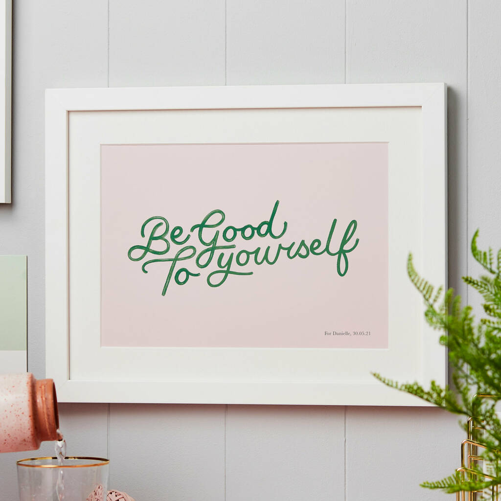 Personalised Be Good To Yourself Art Print, 1 of 5