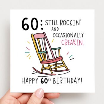 60: Still Rockin’ And Occasionally Creakin’ Birthday Card, 2 of 2