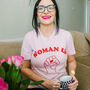Woman Up! Feminist Slogan T Shirt, thumbnail 1 of 2