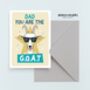 Dad You Are The Goat Father's Day Card, thumbnail 4 of 4