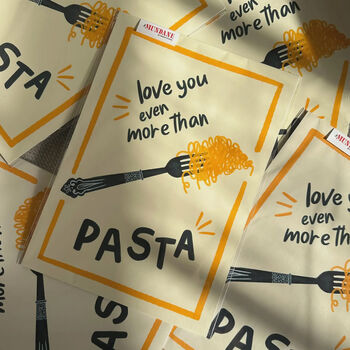 Love You More Than Pasta A4 Art Print, 4 of 8