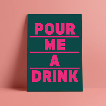 'Pour Me A Drink' Print, 2 of 11