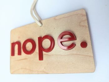 Don't Disturb Yep Nope Sign Wood 3D Acrylic Door Hanger, 7 of 8