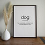 Personalised Dog Quote Noun Art Print, thumbnail 1 of 7