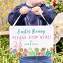 Personalised Easter Bunny Please Stop Here Sign, thumbnail 2 of 5
