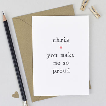'You Make Me So Proud' Congratulations Card, 2 of 3