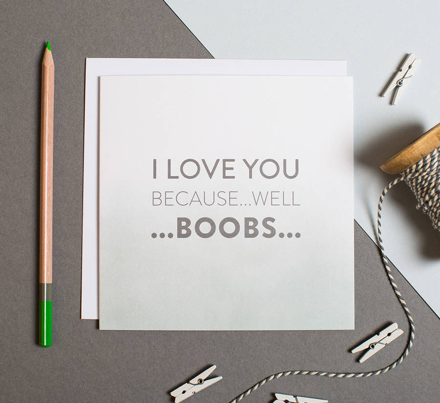 I Love You Because Boobs Funny Valentines Card By I Am Nat