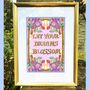 Let Your Dreams Blossom Print, thumbnail 1 of 4