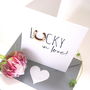 Lucky In Love Engagement And Wedding Card, thumbnail 4 of 5
