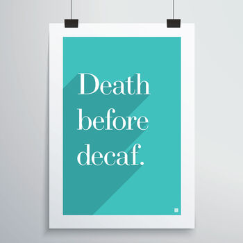 Death Before Decaf Print, 6 of 12