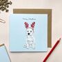 Festive West Highland Terrier Christmas Card, thumbnail 1 of 2