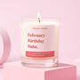 Funny Birthday Gift Soy Candle February Birthday Babe, thumbnail 1 of 3