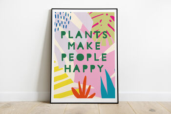 'Plants Make People Happy' Art Print, 2 of 4