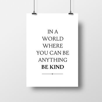 'In A World Where You Can Be Anything Be Kind', 3 of 5