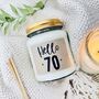 Hello Seventy 70th Birthday Scented Soy Candle, thumbnail 1 of 8