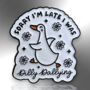 Sorry I'm Late I Was Dilly Dallying Goose Enamel Pin, thumbnail 3 of 8
