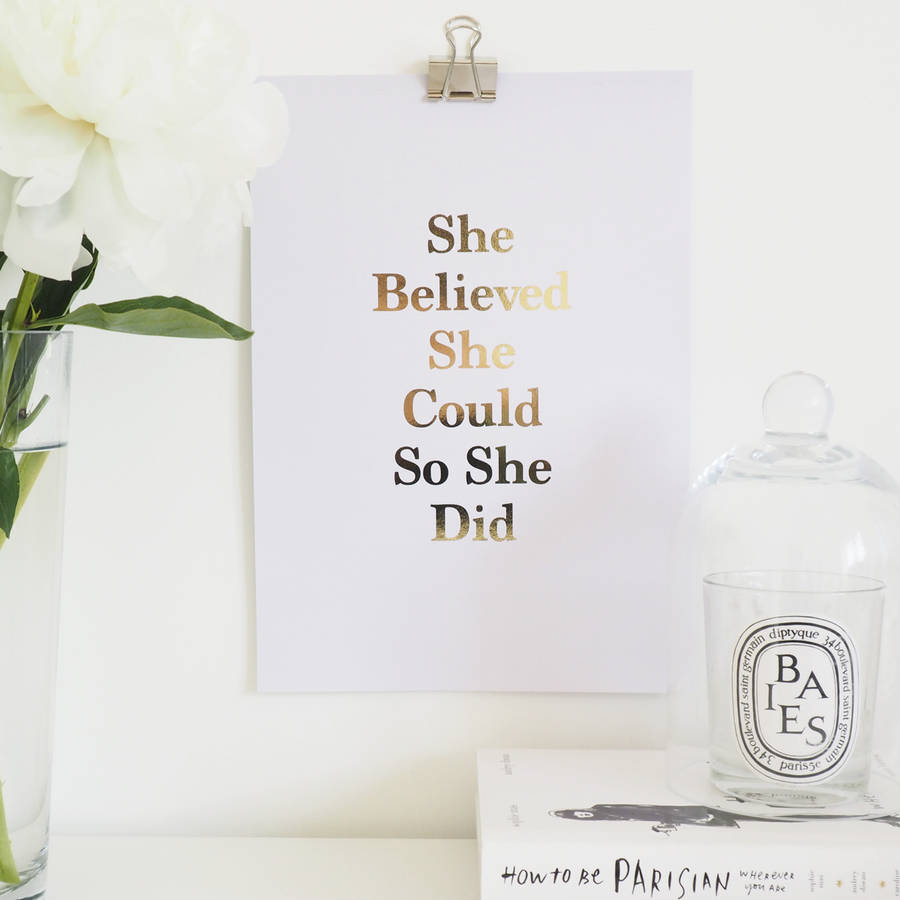 She Believed Could So Did Foil Print By Lily Rose Co She Believed Could So Did Foil Print