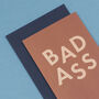 'Bad Ass' Funny Congratulations And Well Done Card, thumbnail 5 of 8
