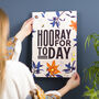 'Hooray For Today' Positive Typography Print, thumbnail 2 of 5