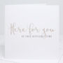 'Here For You' Calligraphy Thinking Of You Card, thumbnail 2 of 2