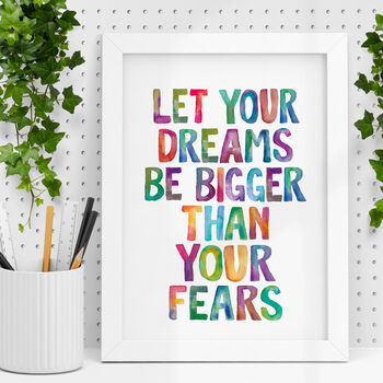 'Let Your Dreams Be Bigger Than Your Fears' Print, 2 of 5