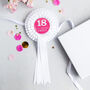 18th Birthday Personalised Rosette For Her, thumbnail 3 of 3