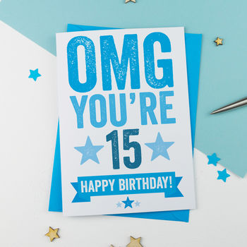 Omg You're 15 Birthday Card, 2 of 3