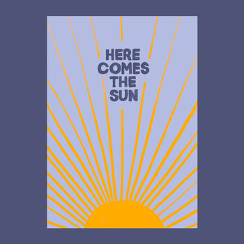 Here Comes The Sun A Feel Good Print, 4 of 4