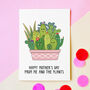 Funny Plant Lover Mother's Day Card, thumbnail 1 of 4